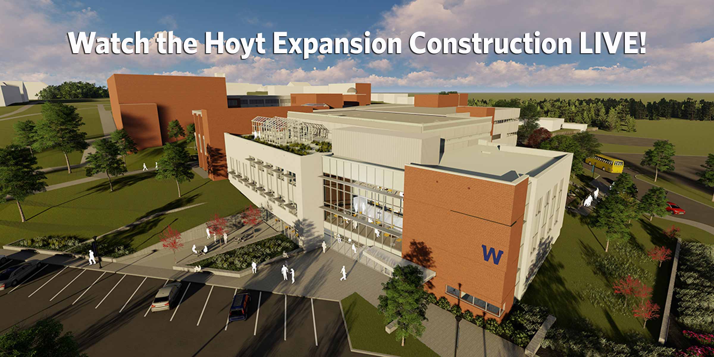 Watch the Hoyt Epansion Construction Live!